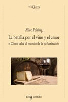 BATALLA POR EL VINO Y EL AMOR, LA