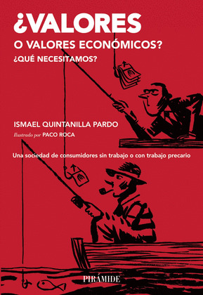 ¿VALORES O VALORES ECONÓMICOS? ¿QUÉ NECESITAMOS?