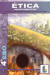 (07).ETICA 4O.ESO (NUEVAS PERSPECTIVAS)