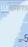 CUADERNO MATEMATICAS 5, ESO: GEOMETRÍA PLANA, ESO, 1 CICLO