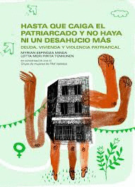 HASTA QUE CAIGA EL PATRIARCADO Y NO HAYA NI UN DESAHUCIO MÁS