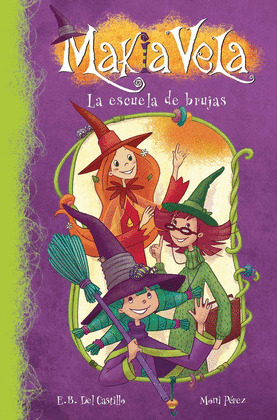 MAKIA VELA Y LA ESCUELA DE BRUJAS