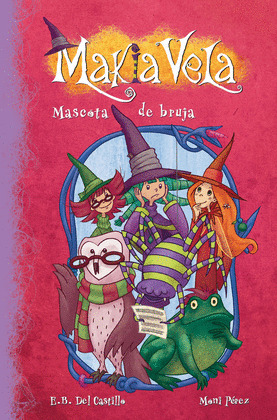 MAKIA VELA, 3: MASCOTA DE BRUJA