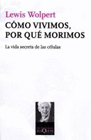COMO VIVIMOS, POR QUE MORIMOS