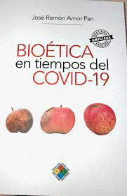 BIOÉTICA EN TIEMPOS DEL COVID-19 (SEGUNDA EDICIÓN AMPLIADA)