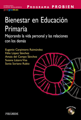 PROGRAMA PROBIEN. PROMOCIÓN DEL BIENESTAR EN NIÑOS DE PRIMARIA (INCLUYE CD-ROM)