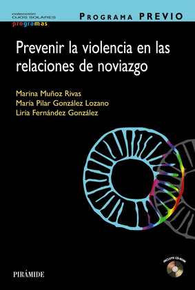 PROGRAMA PREVIO. PREVENIR LA VIOLENCIA EN LAS RELACIONES DE NOVIAZGO (INCLUYE CD-ROM)