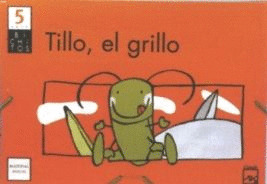 TILLO, EL GRILLO 5 AÑOS ANUAL
