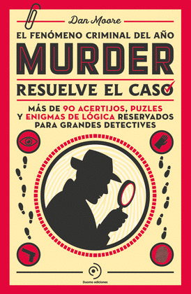 MURDER: RESUELVE EL CASO (EL FENÓMENO CRIMIINAL DEL AÑO)
