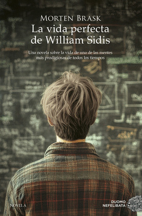 VIDA PERFECTA DE WILLIAM SIDIS, LA