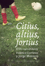 CITIUS, ALTIUS, FORTIUS. EL LIBRO NEGRO DEL DEPORTE