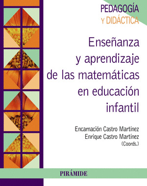 ENSEÑANZA Y APRENDIZAJE DE LAS MATEMÁTICAS EN EDUCACIÓN INFANTIL