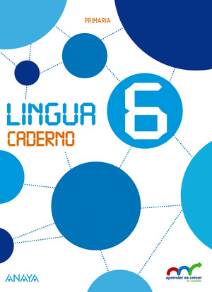 LINGUA 6º PRIMARIA. CADERNO. APRENDER É CRECER EN CONEXIÓN