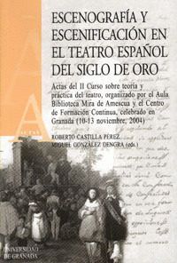 ESCENOGRAFIA Y ESCENIFICACION EN EL TEATRO ESPAÑOL DEL SIGLO DE ORO