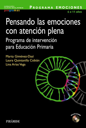 PROGRAMA EMOCIONES. PENSANDO LAS EMOCIONES CON ATENCIÓN PLENA. 6 A 11 AÑOS