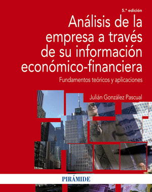 ANALISIS DE LA EMPRESA A TRAVES DE SU INFORMACION ECONOMICO-FINANCIERA