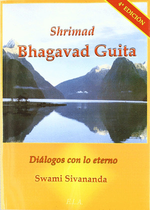 BAGHAVAD GITA. DIALOGOS CON LO ETERNO