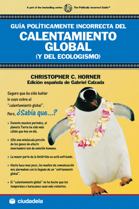 GUIA POLITICAMENTE INCORRECTA DEL CALENTAMIENTO GLOBAL
