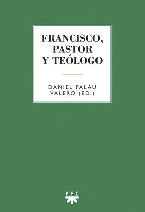 FRANCISCO PASTOR Y TEOLOGO