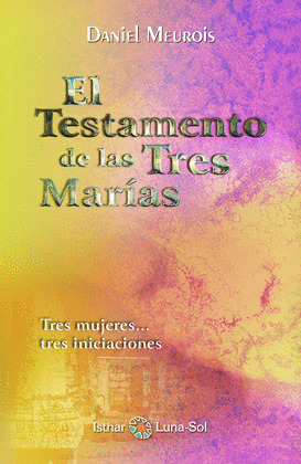 EL TESTAMENTO DE LAS TRES MARIAS