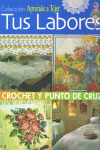CROCKET Y  PUNTO DE CRUZ. TUS LABORES