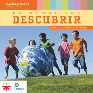 UN MUNDO POR DESCUBRIR CAMPAMENTOS PARA NIÑOS