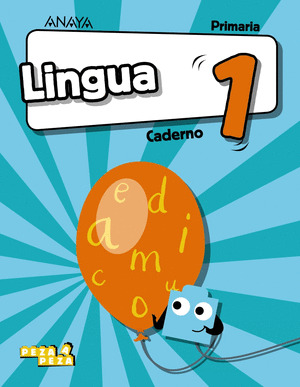 CADERNO LINGUA 1º PRIMARIA, GALICIA. PEZA A PEZA (2018)