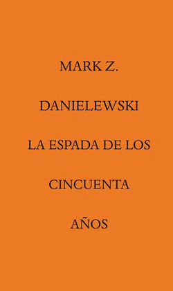 ESPADA DE LOS CINCUENTA AÑOS, LA
