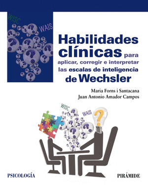 HABILIDADES CLINICAS PARA APLICAR, CORREGIR E INTERPRETAR LAS ESCALAS DE INTELIG
