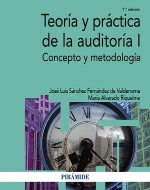 TEORÍA Y PRÁCTICA DE LA AUDITORÍA I (7ª EDICIÓN, 2017)
