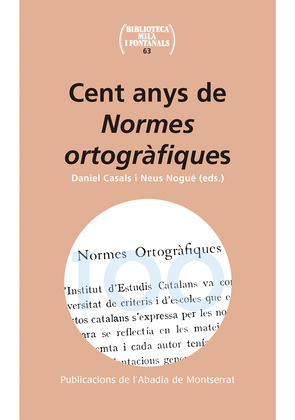 CENT ANYS DE NORMES ORTOGRAFIQUES