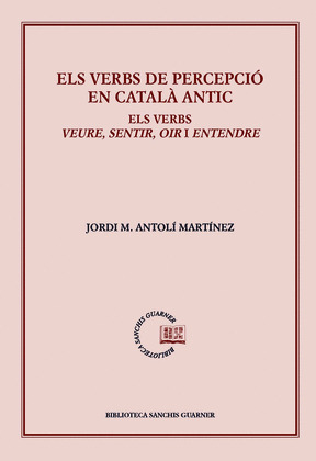 ELS VERBS DE PERCEPCIO EN CATALA ANTIC
