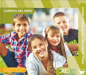JESÚS, ¿QUIÉN ERES TÚ? TÚ ERES EL MESÍAS. CICLO A. CARPETA DEL NIÑO