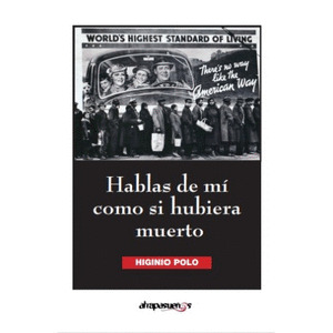 HABLAS DE MI COMO SI HUBIERA MUERTO