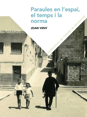 PARAULES EN L'ESPAI, EN EL TEMPS I EN LA NORMA