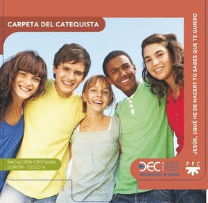 JESÚS, ¿QUÉ HE DE HACER? TU SABES QUE TE QUIERO. CICLO A. CARPETA DEL CATEQUISTA