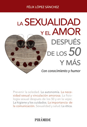 SEXUALIDAD Y EL AMOR DESPUÉS DE LOS 50, LA