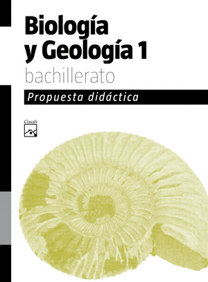 BIOLOGÍA Y GEOLOGÍA, 1 BACHILLERATO, LOE. PROPUESTA DIDÁCTICA