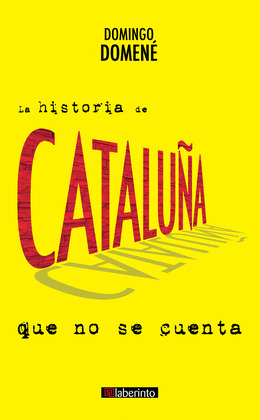 HISTORIA DE CATALUÑA QUE NO SE CUENTA, LA