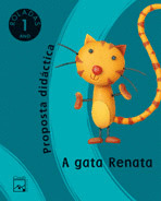 PROXECTO ROLADAS, A GATA RENATA, EDUCACIÓN INFANTIL, 1 ANO (GALICIA). PROPOSTA D