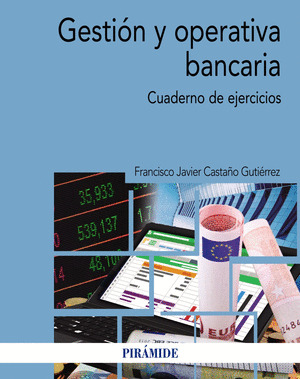 GESTIÓN Y OPERATIVA BANCARIA. CUADERNO DE EJERCICIOS