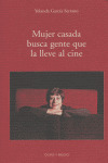 MUJER CASADA BUSCA GENTE QUE LA LLEVE AL CINE