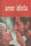AMOR IDIOTA