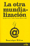 LA OTRA MUNDIALIZACION. DESAFIOS DE COHABITACION CULTURAL