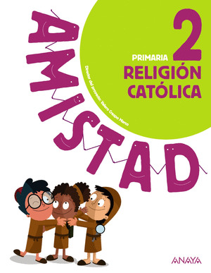 RELIGIÓN CATÓLICA 2º PRIMARIA. AMISTAD