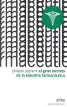 EL GRAN SECRETO DE LA INDUSTRIA FARMACEUTICA