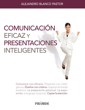 COMUNICACION EFICAZ Y PRESENTACIONES INTELIGENTES