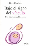BAJO EL SIGNO DEL VINCULO