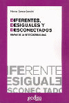 DIFERENTES DESIGUALES Y DESCONECTADOS