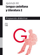 APOSTROFE XXI, LENGUA CASTELLANA Y LITERATURA, 2 BACHILLERATO. PROPUESTA DIDÁCTI
